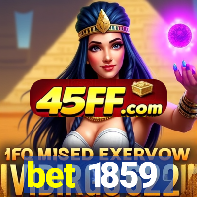 bet 1859